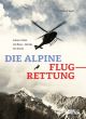 Die Alpine Flugrettung