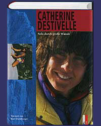 Catherine Destivelle Solo durch grosse Waende